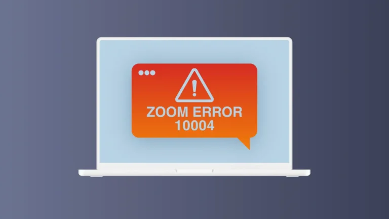 How To Fix Zoom Error Code 10004 (5 Quick Fixes)